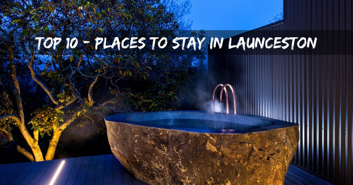 The Best Launceston for Your Tasmania Road Trip