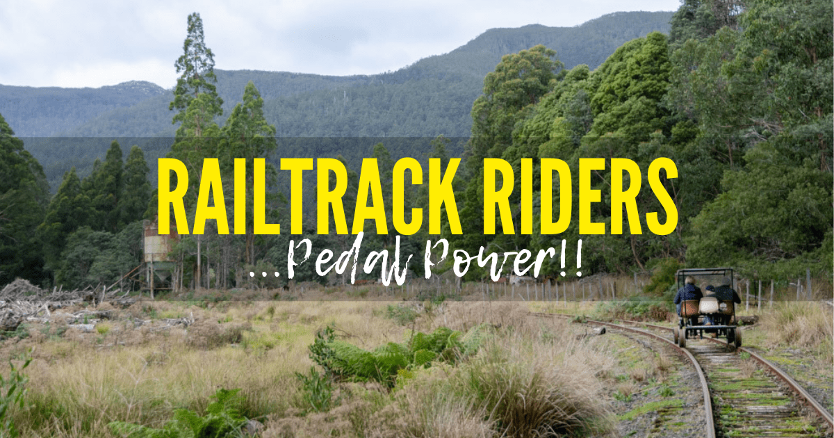 Railtrack Riders Tasmania Pedal power made easy!